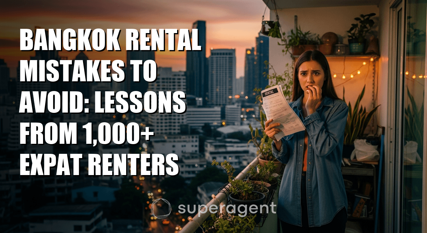 Bangkok Rental Mistakes to Avoid: Lessons From 1,000+ Expat Renters