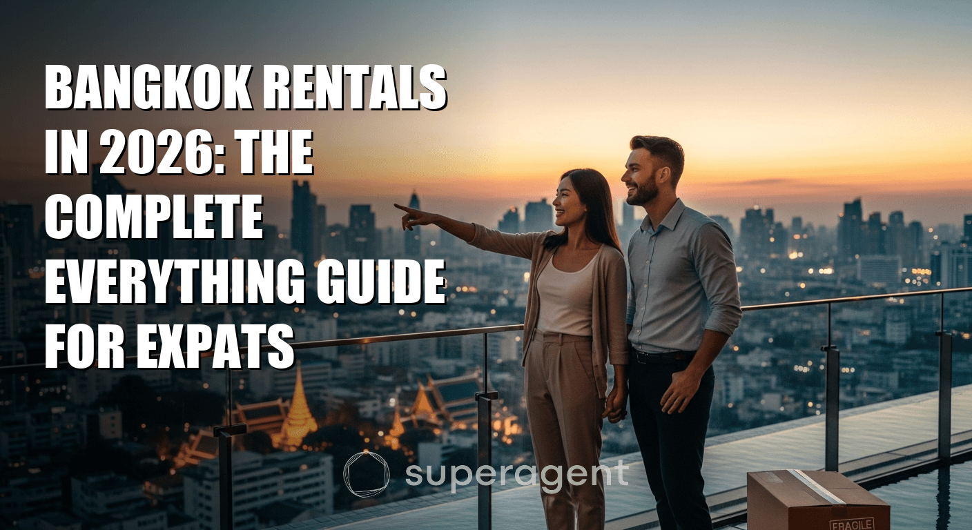 Bangkok Rentals in 2026: The Complete Everything Guide for Expats
