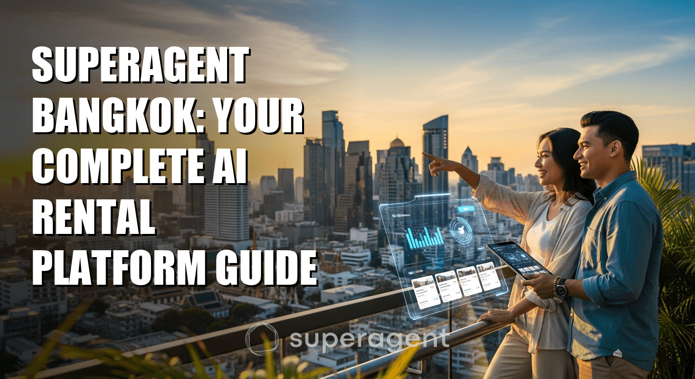 Superagent Bangkok: Your Complete AI Rental Platform Guide