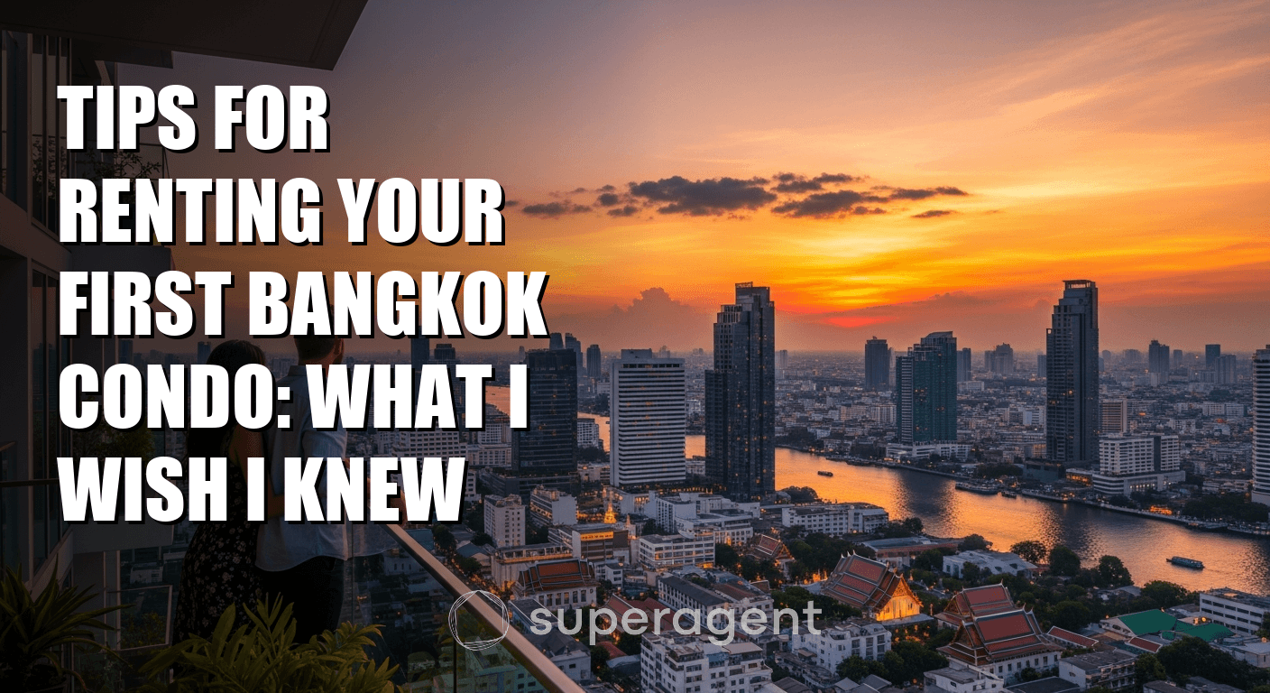 เคล็ดลับการเช่าคอนโดกรุงเทพครั้งแรก: สิ่งที่ฉันอยากรู้มาก่อน