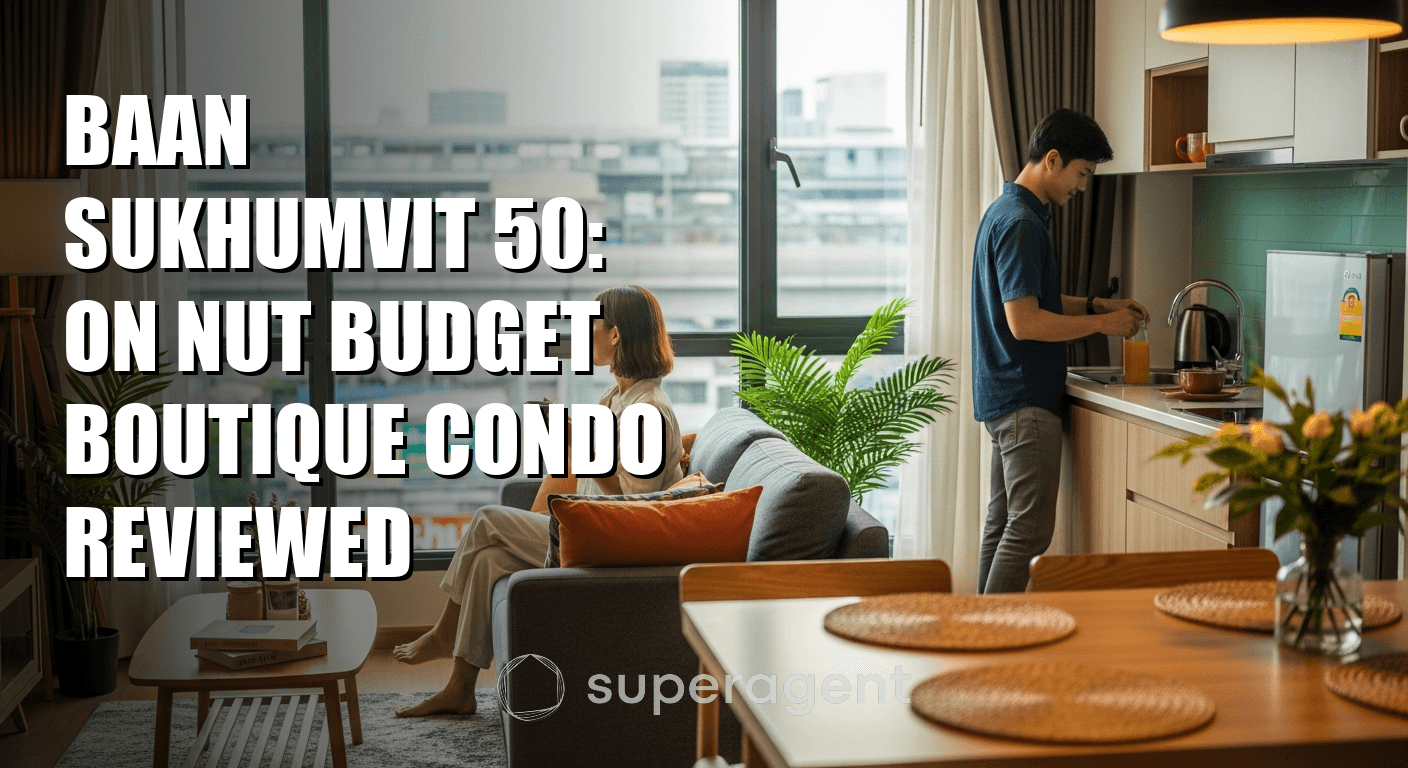 Baan Sukhumvit 50: On Nut Budget Boutique Condo Reviewed