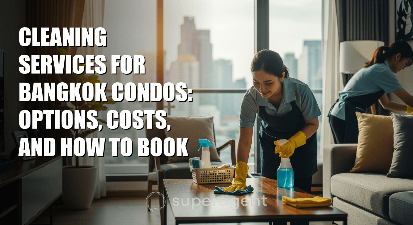 Cleaning Services for Bangkok Condos: Options, Costs, and How to Book
