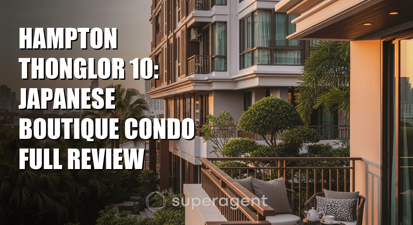 Hampton Thonglor 10: Japanese Boutique Condo Full Review