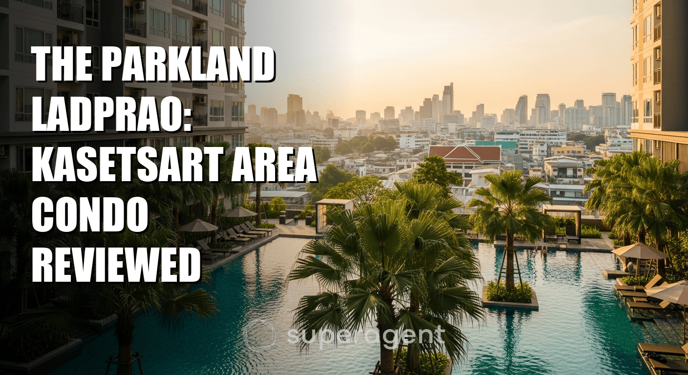 The Parkland Ladprao: Kasetsart Area Condo Reviewed