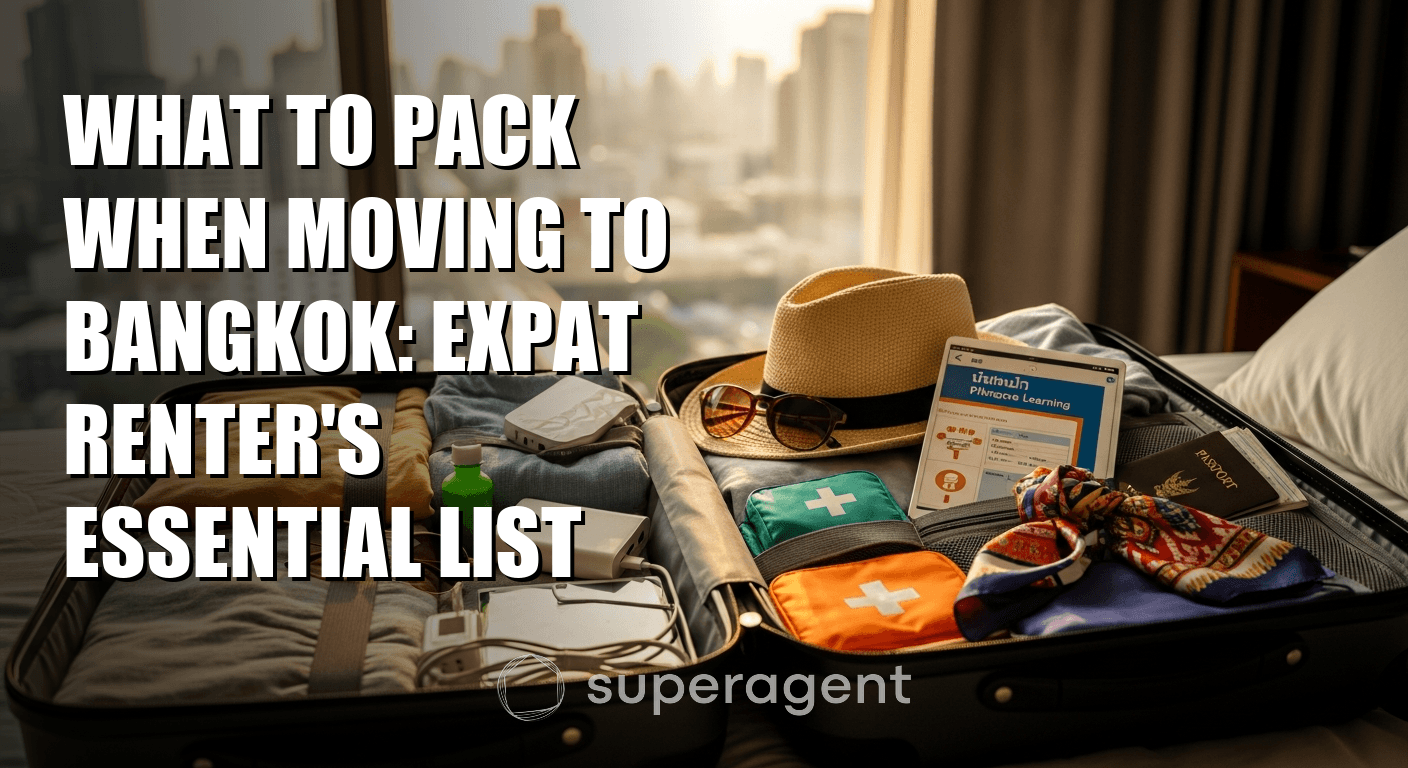 What to Pack When Moving to Bangkok: Expat Renter's Essential List