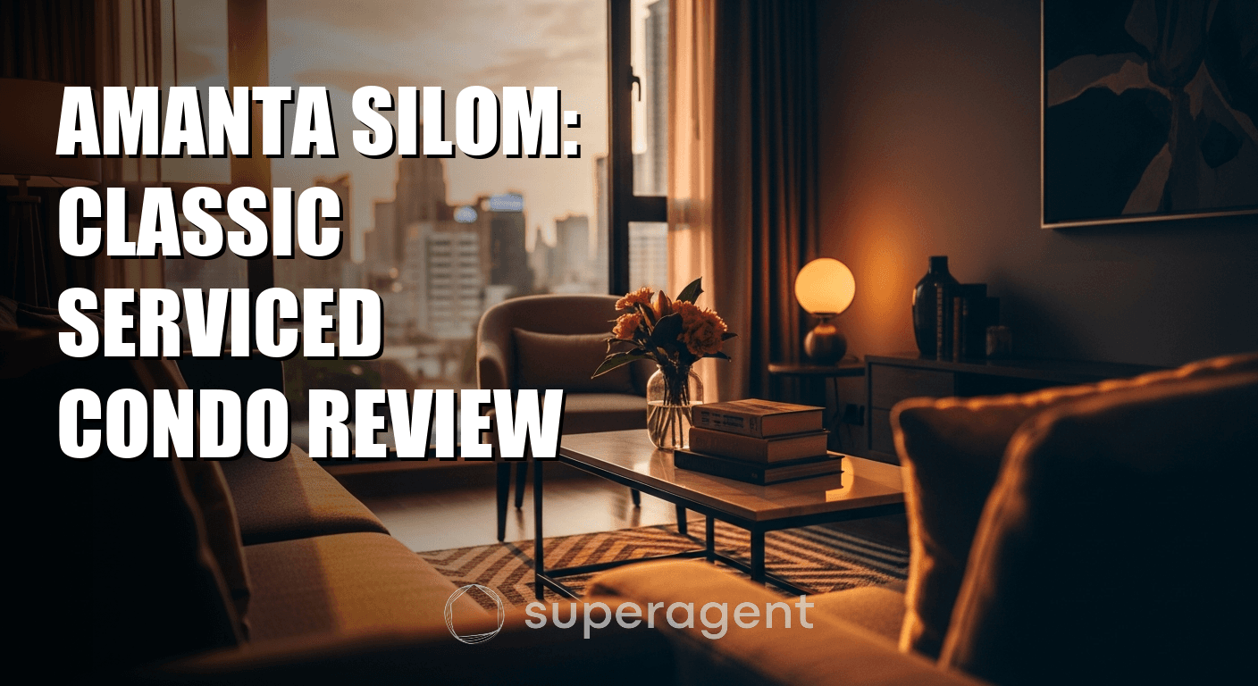 Amanta Silom: Classic Serviced Condo Review