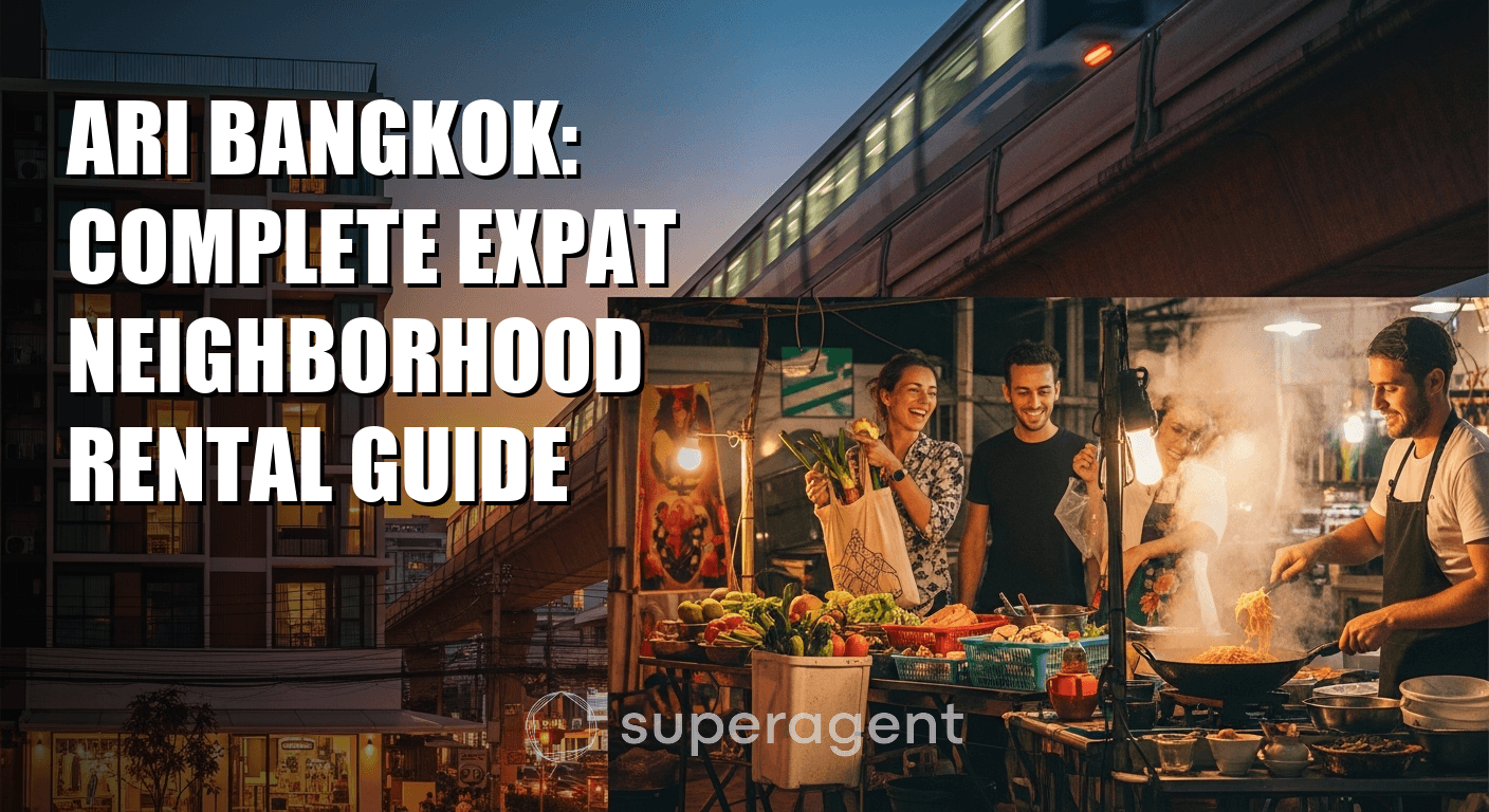 Ari Bangkok: Complete Expat Neighborhood Rental Guide