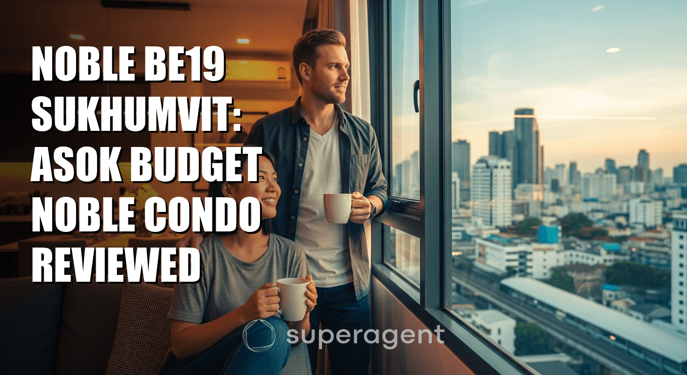 Noble BE19 Sukhumvit: Asok Budget Noble Condo Reviewed