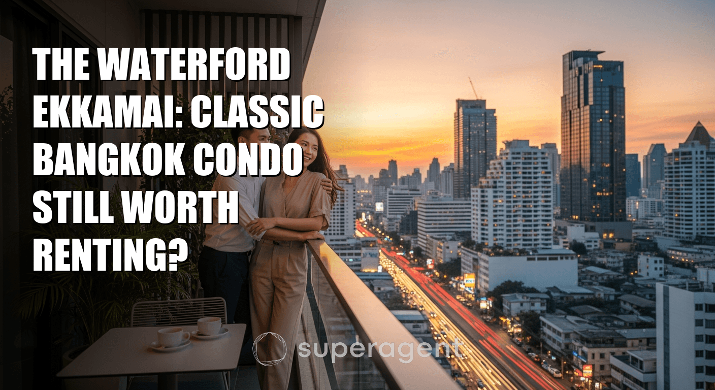 The Waterford Ekkamai: Classic Bangkok Condo Still Worth Renting?