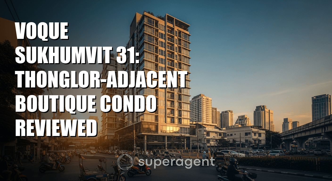 Voque Sukhumvit 31: Thonglor-Adjacent Boutique Condo Reviewed