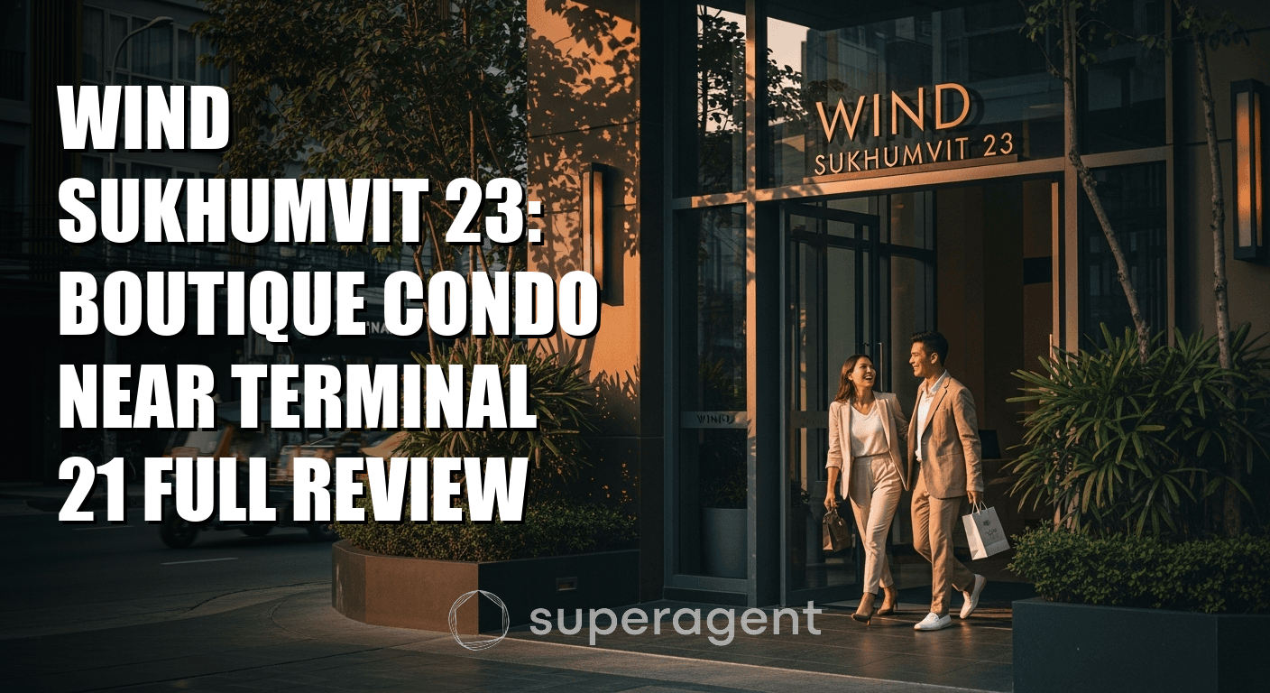 Wind Sukhumvit 23: Boutique Condo Near Terminal 21 Full Review