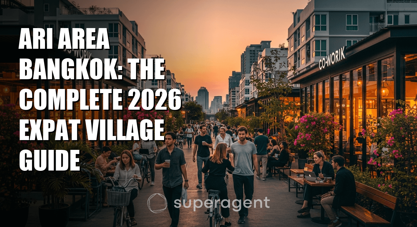 Ari Area Bangkok: The Complete 2026 Expat Village Guide