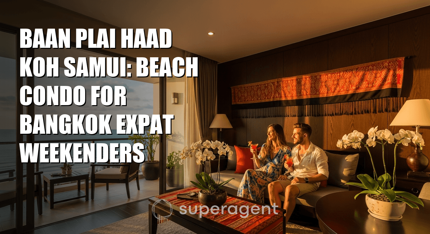 Baan Plai Haad Koh Samui: Beach Condo for Bangkok Expat Weekenders