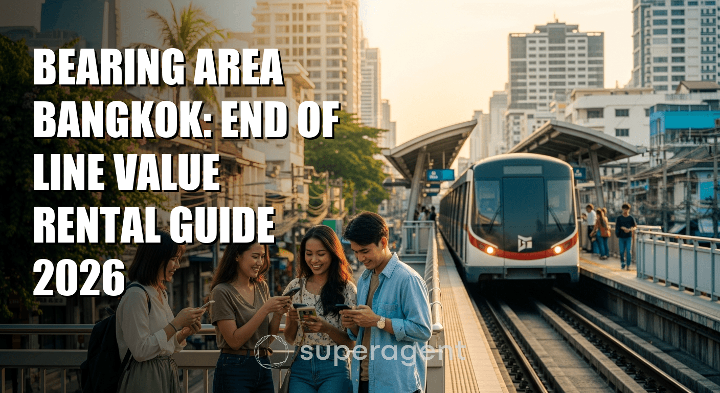 Bearing Area Bangkok: End of Line Value Rental Guide 2026