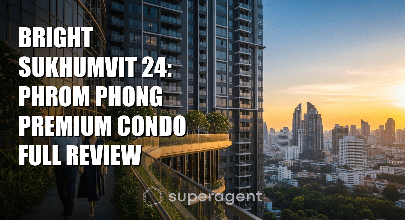 Bright Sukhumvit 24: Phrom Phong Premium Condo Full Review