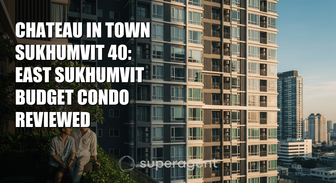ชาเตau อิน ทาวน์ สุขุมวิท 40: บ้านเช่าราคาถูกทางตะวันออกสุขุมวิท ที่ได้รับการวิจารณ์