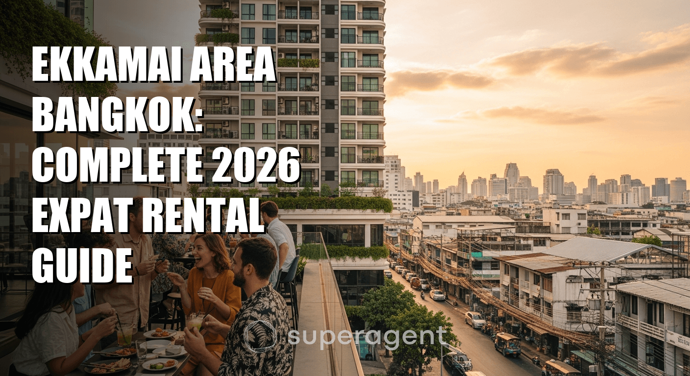 Ekkamai Area Bangkok: Complete 2026 Expat Rental Guide