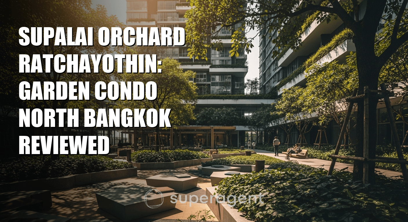 สุพลัย ออร์ชาร์ด ราชโยธิน: คอนโดสวนสวย กรุงเทพเหนือ รีวิวเต็มเปี่ยม