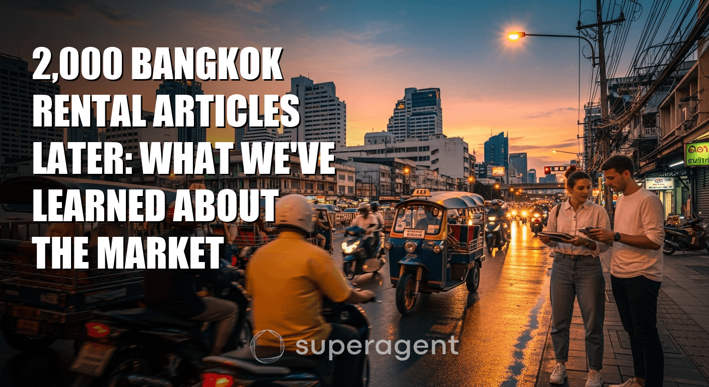 2,000 Bangkok Rental Articles Later: What We've Learned About the Market