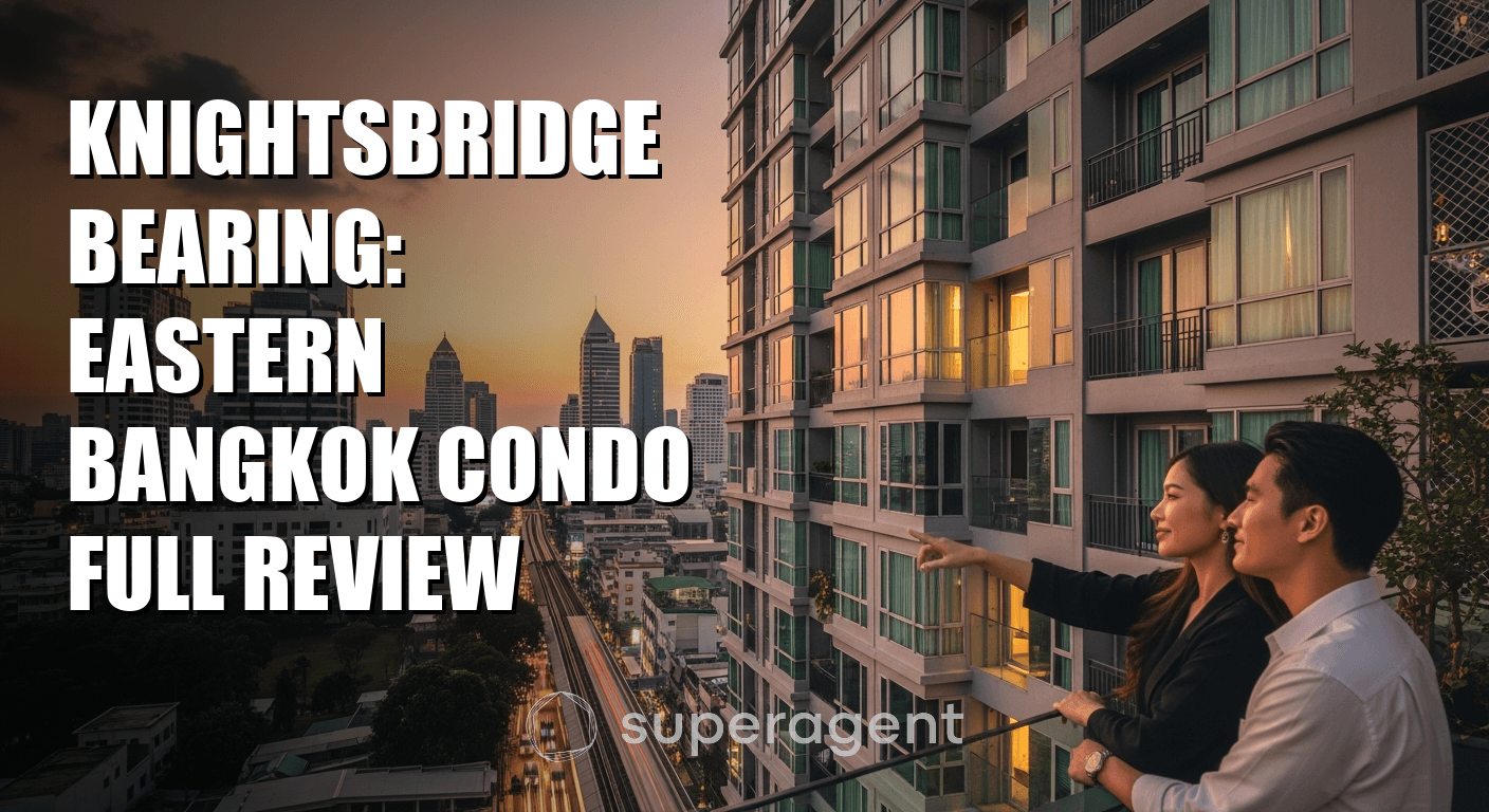 Knightsbridge Bearing: Eastern Bangkok Condo Full Review