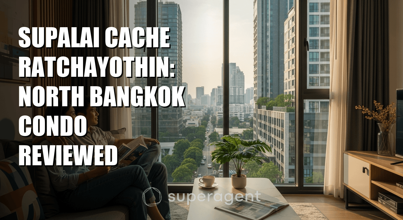 Supalai Cache Ratchayothin: North Bangkok Condo Reviewed