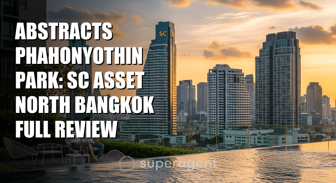 Abstracts Phahonyothin Park: SC Asset North Bangkok Full Review