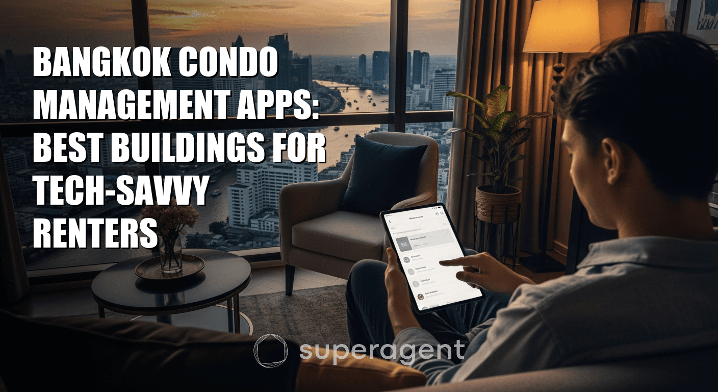 Bangkok Condo Management Apps: Best Buildings for Tech-Savvy Renters