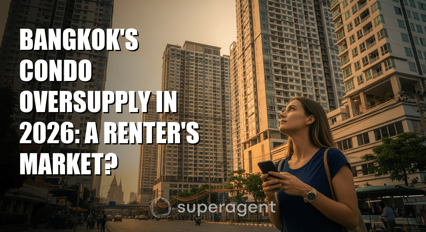 Bangkok's Condo Oversupply in 2026: A Renter's Market?