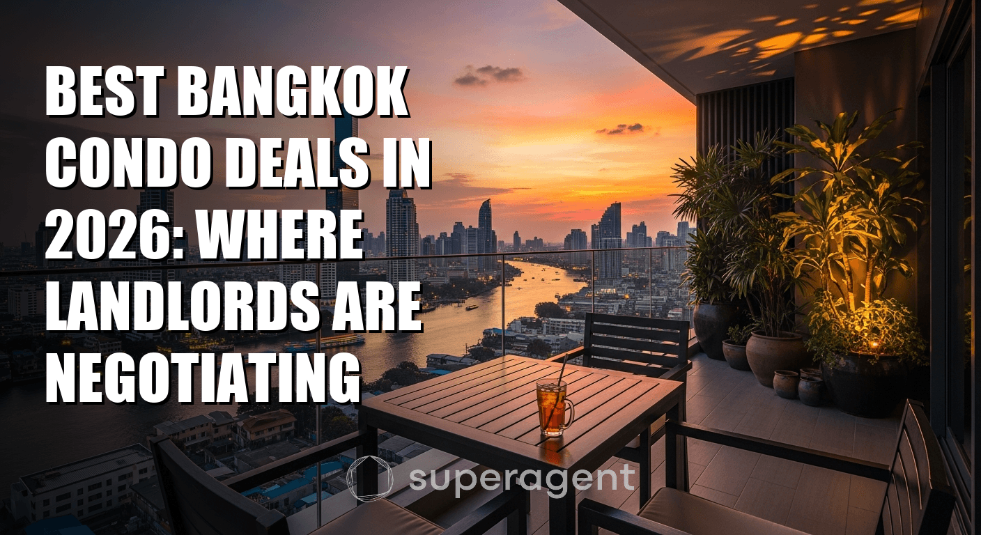 Best Bangkok Condo Deals in 2026: Where Landlords Are Negotiating