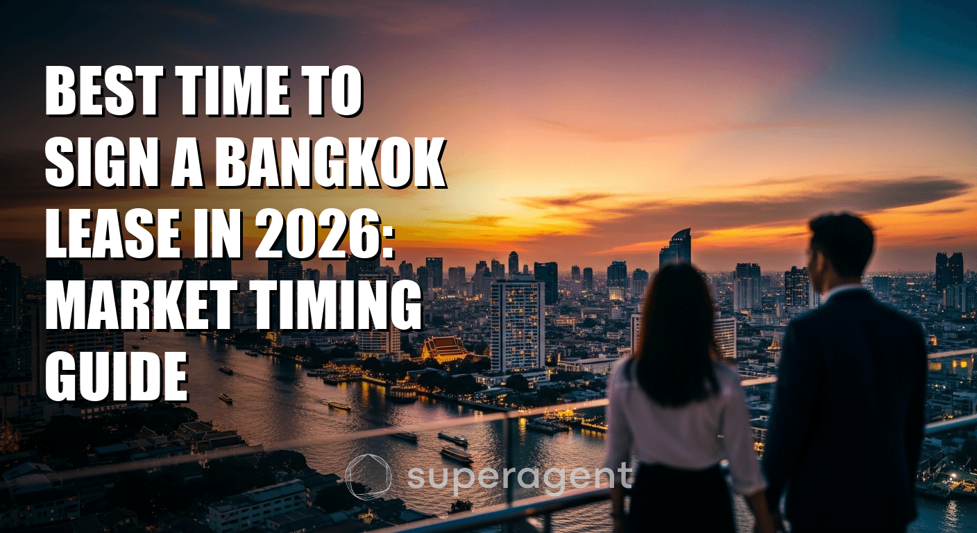 Best Time to Sign a Bangkok Lease in 2026: Market Timing Guide