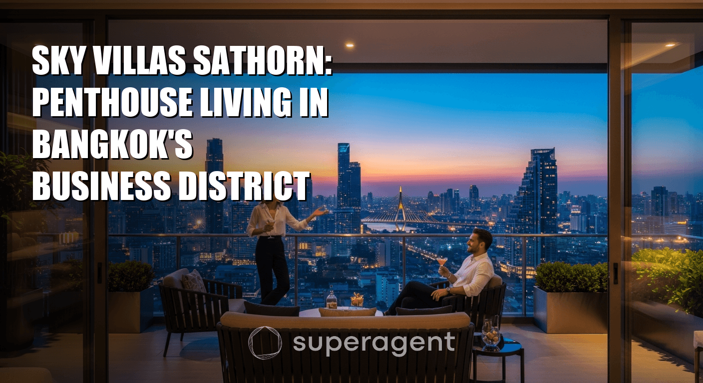 Sky Villas Sathorn: Penthouse Living in Bangkok's Business District