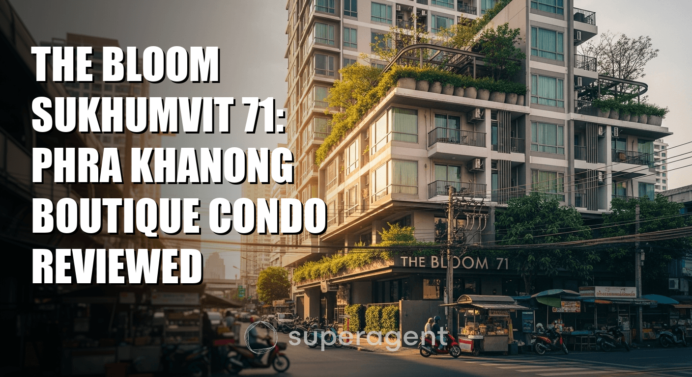 The Bloom Sukhumvit 71: Phra Khanong Boutique Condo Reviewed
