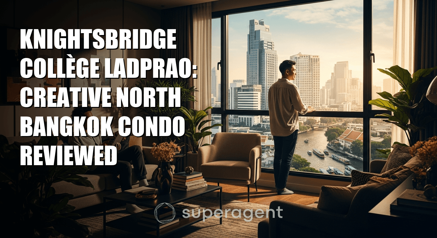 Knightsbridge Collège Ladprao: Creative North Bangkok Condo Reviewed