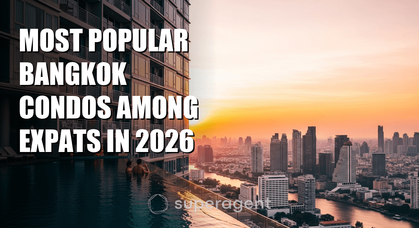 Most Popular Bangkok Condos Among Expats in 2026