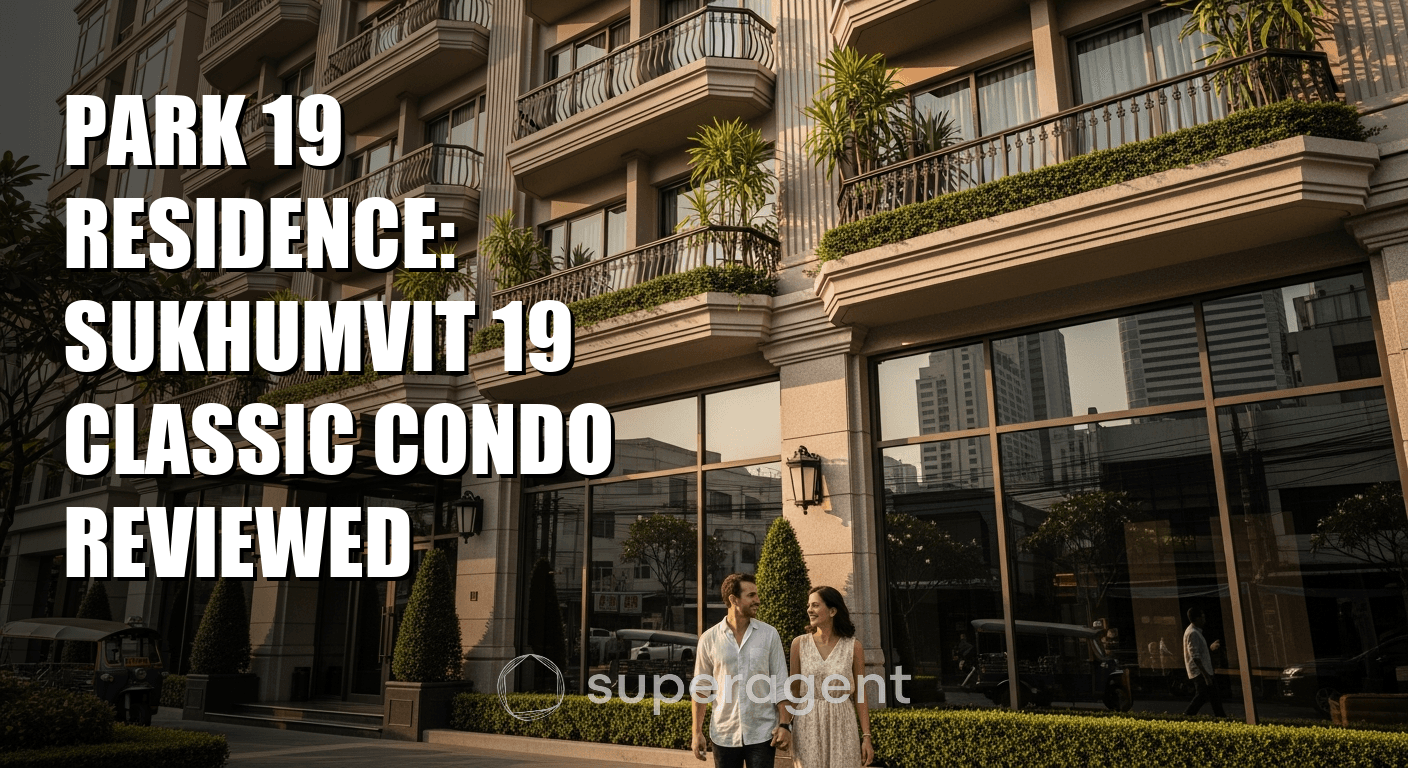 Park 19 Residence: Sukhumvit 19 Classic Condo Reviewed