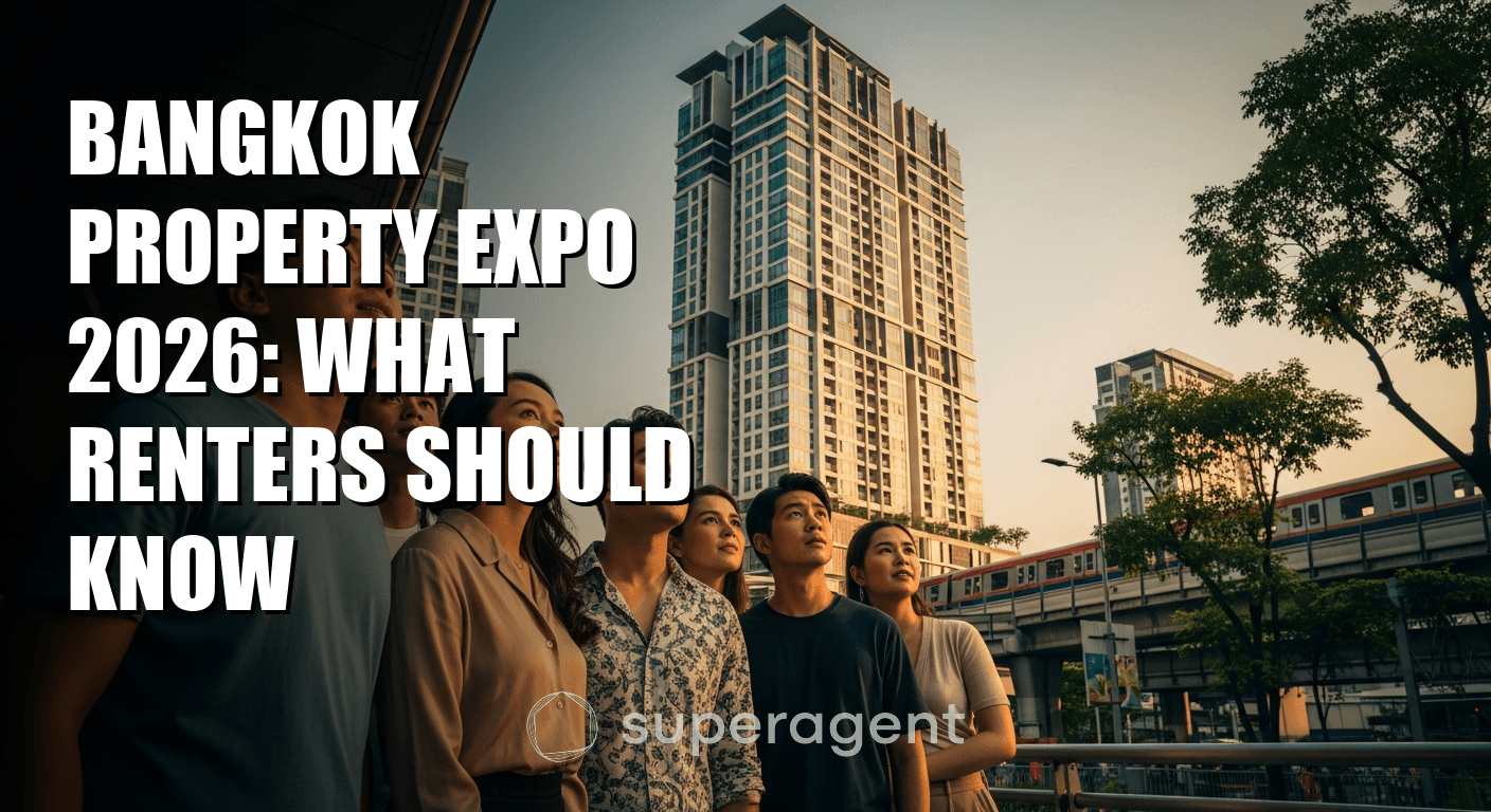 Bangkok Property Expo 2026: What Renters Should Know