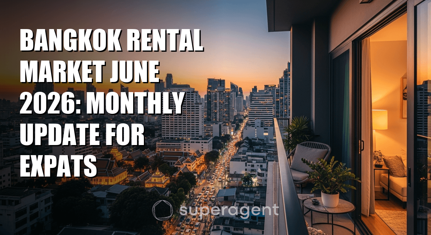 Bangkok Rental Market June 2026: Monthly Update for Expats