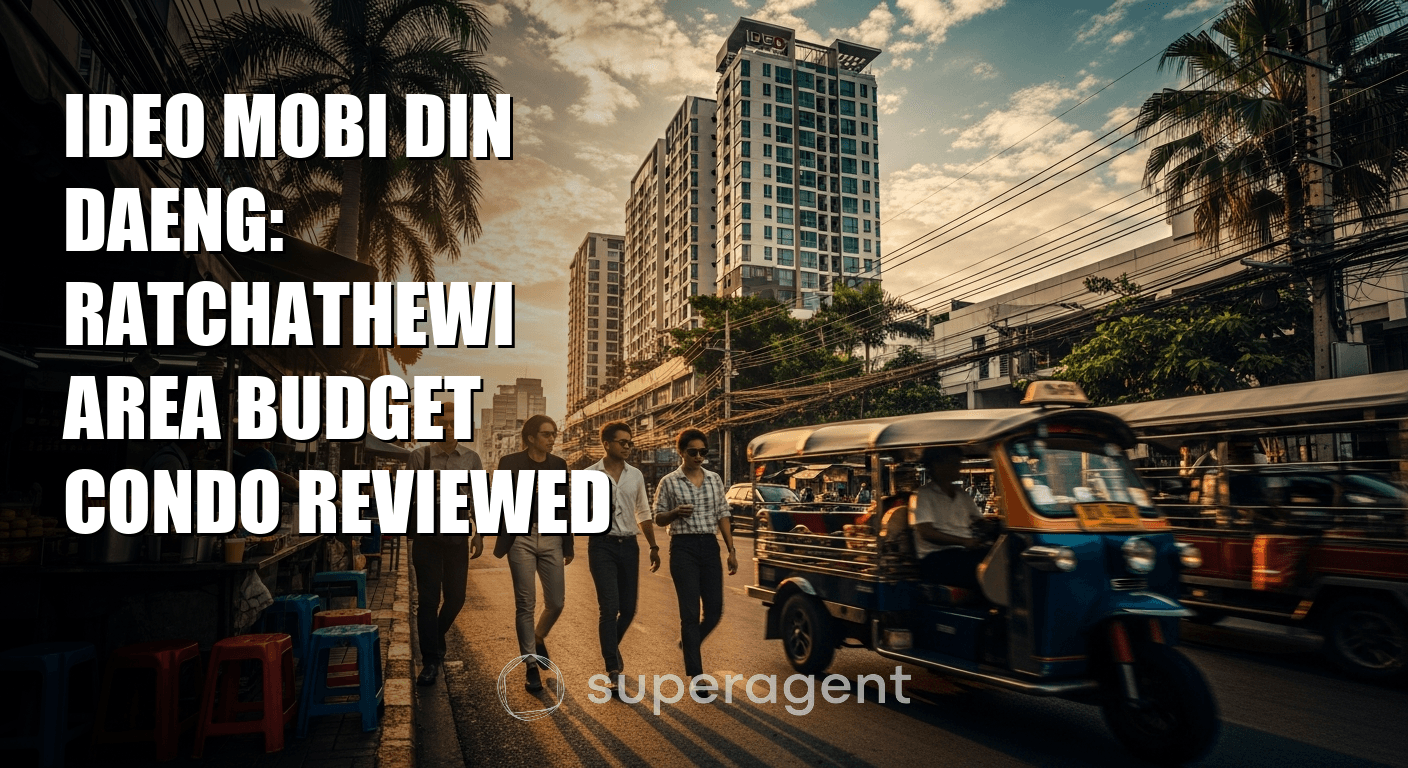 Ideo Mobi Din Daeng: Ratchathewi Area Budget Condo Reviewed