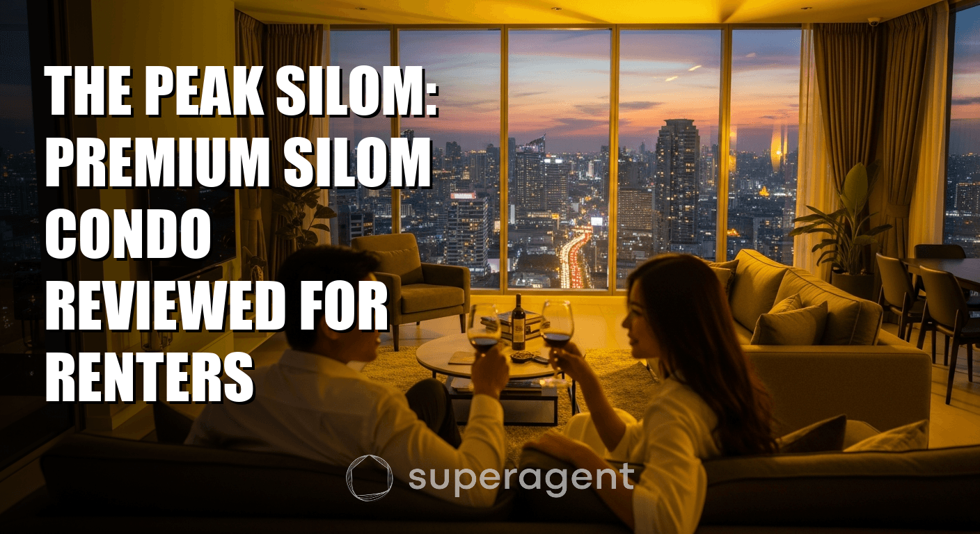 The Peak Silom: Premium Silom Condo Reviewed for Renters