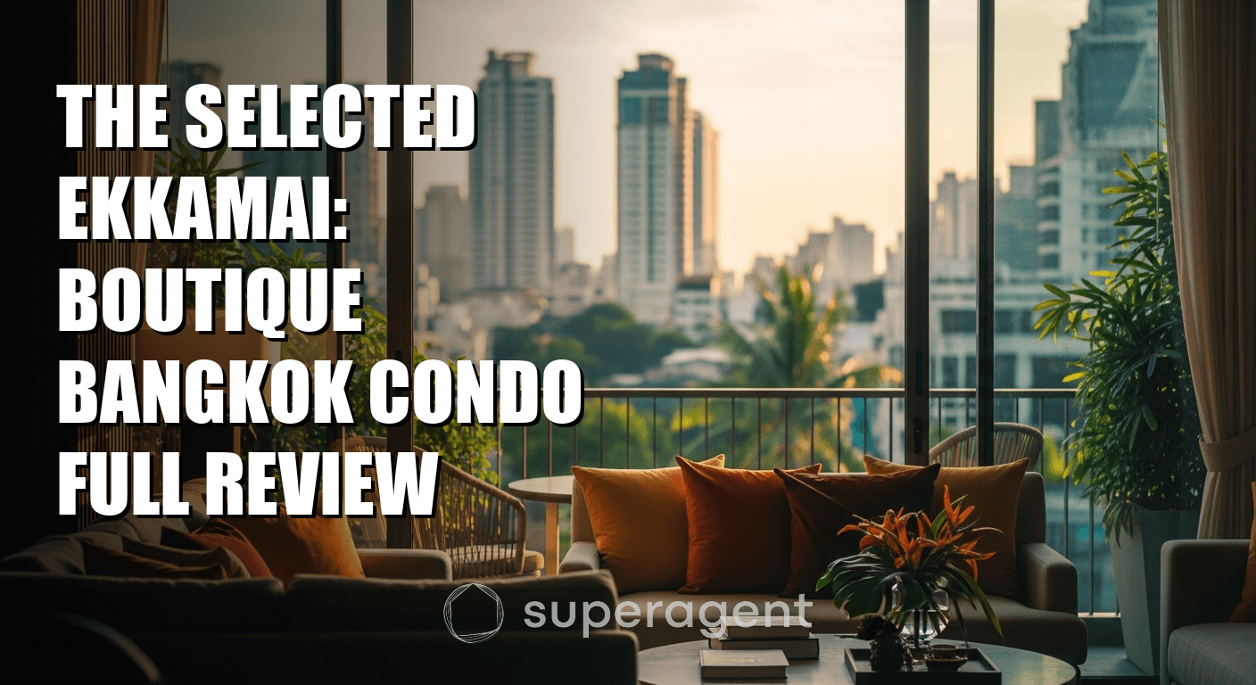 The Selected Ekkamai: Boutique Bangkok Condo Full Review