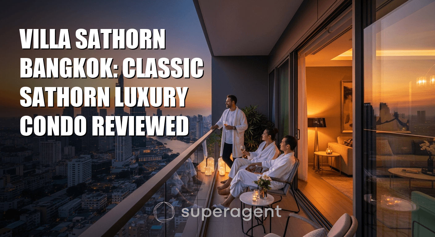 Villa Sathorn Bangkok: Classic Sathorn Luxury Condo Reviewed