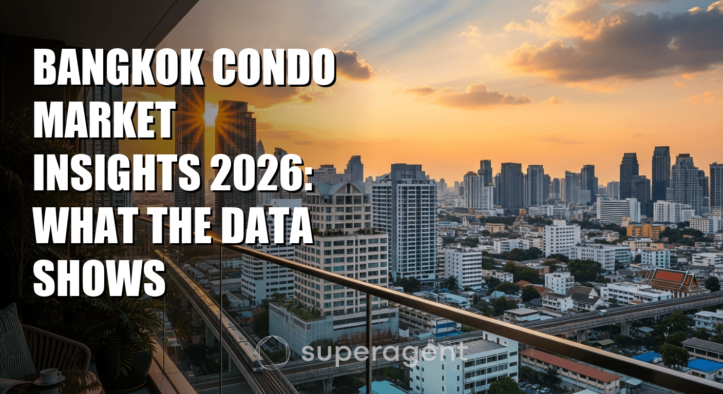 ข้อมูลเชิงลึกตลาดคอนโดกรุงเทพ 2026: ข้อมูลบอกอะไร