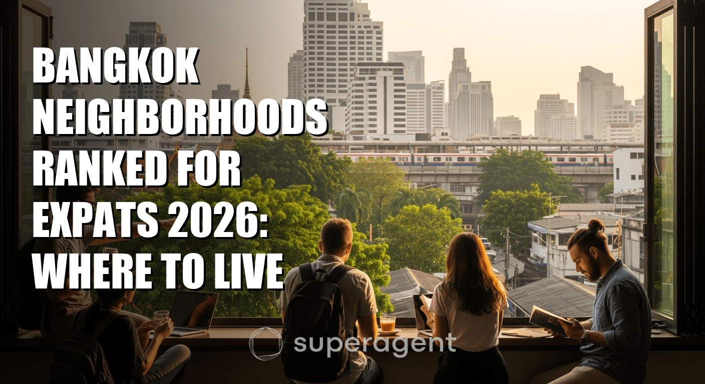 Bangkok Neighborhoods Ranked for Expats 2026: Where to Live