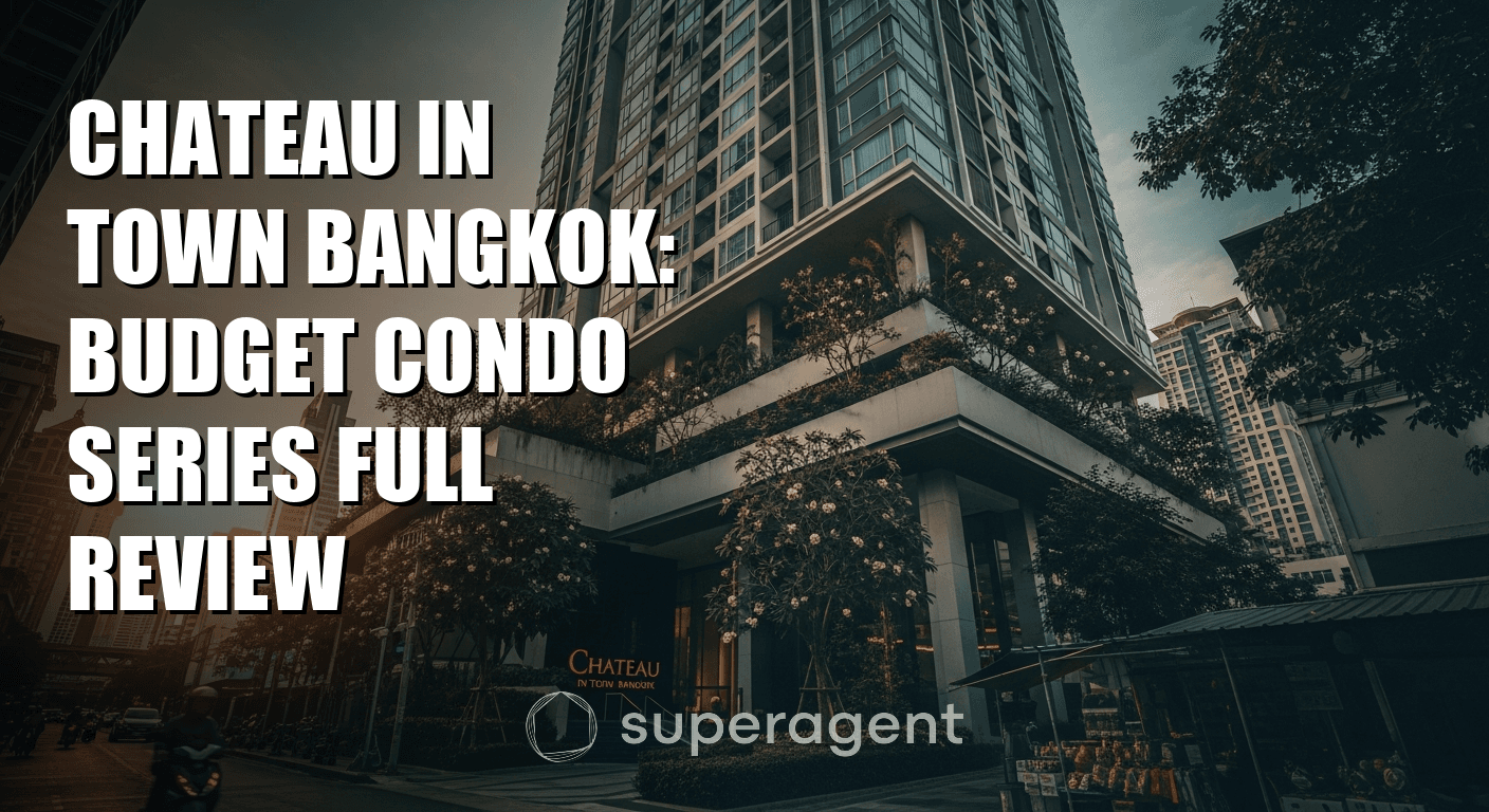 Chateau In Town Bangkok: Budget Condo Series Full Review