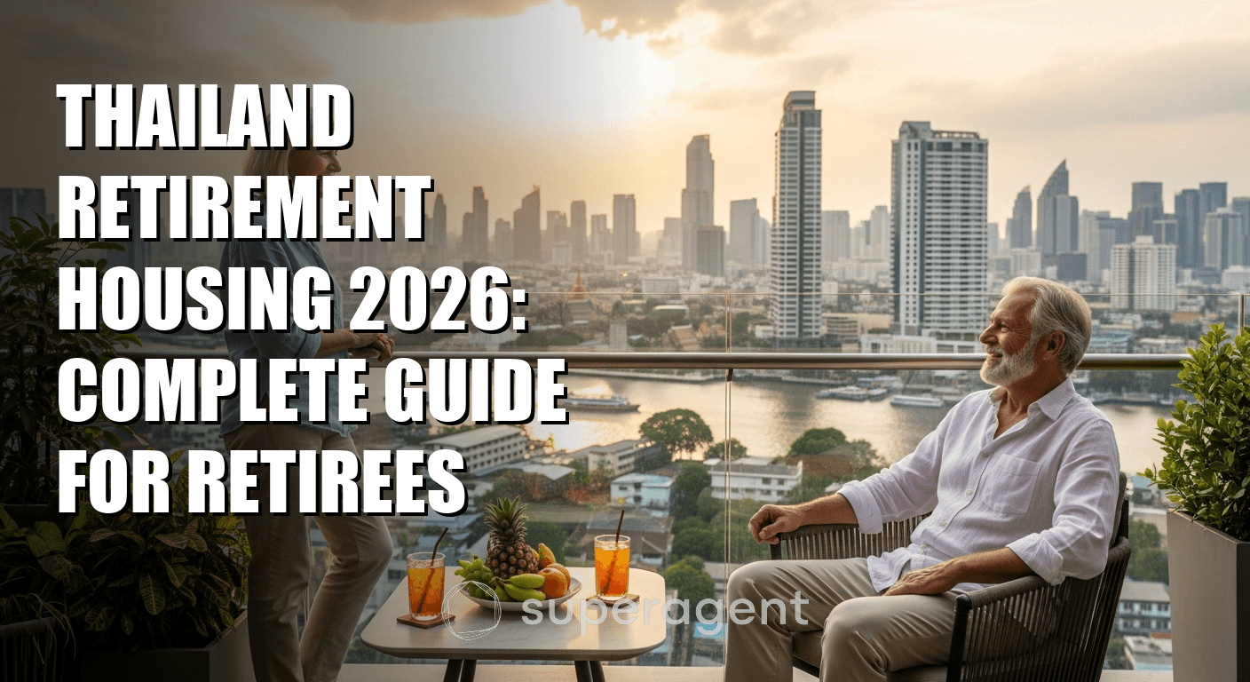 แนวทางที่สมบูรณ์สำหรับที่อยู่อาศัยว退休ในประเทศไทยปี 2026