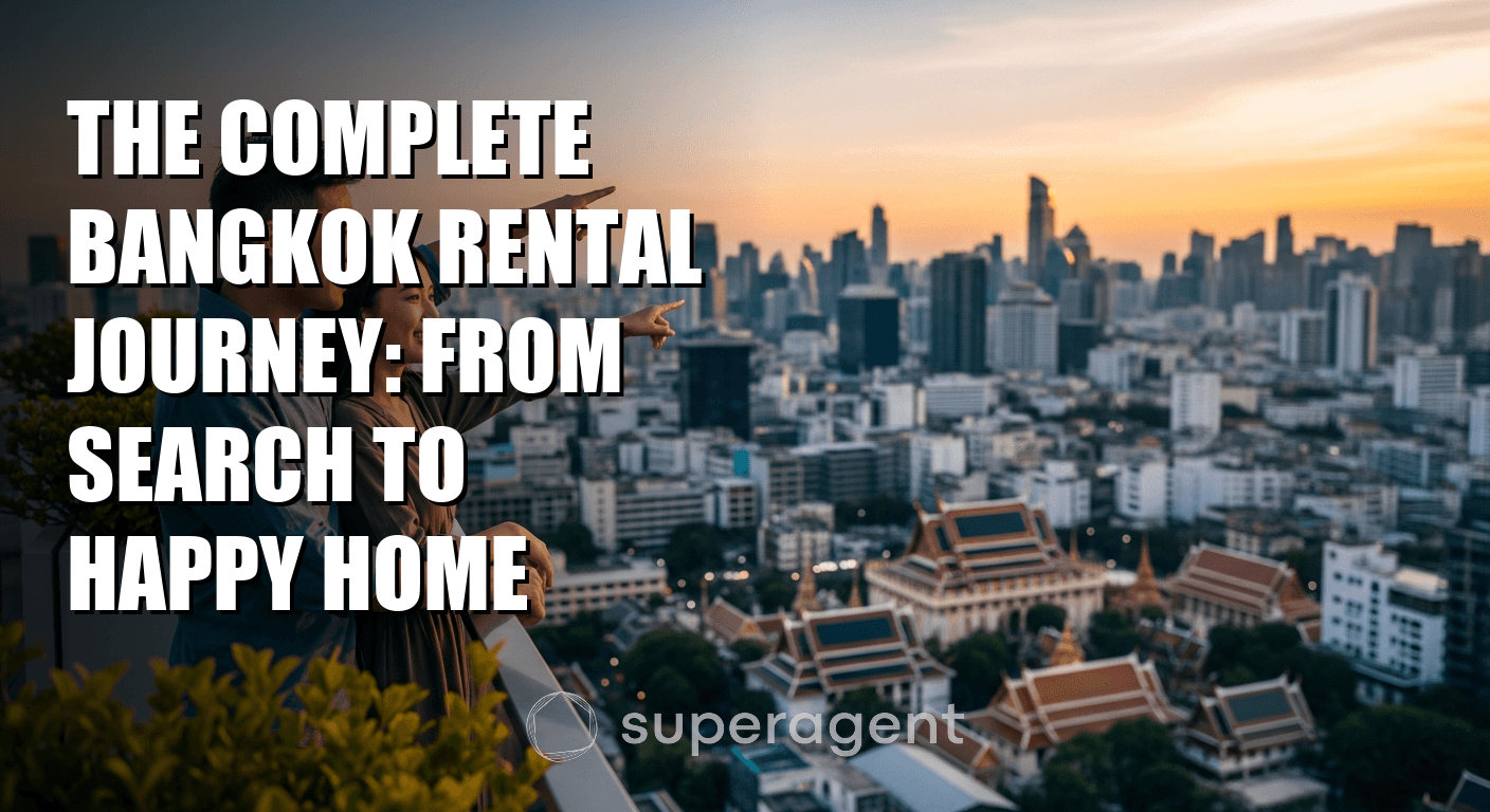 The Complete Bangkok Rental Journey: From Search to Happy Home