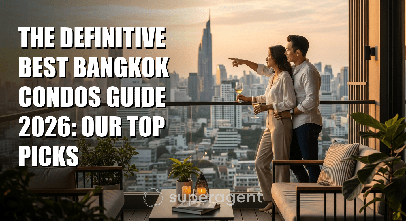 คำแนะนำ Condo กรุงเทพที่ดีที่สุด 2026: การเลือกสรรของเรา