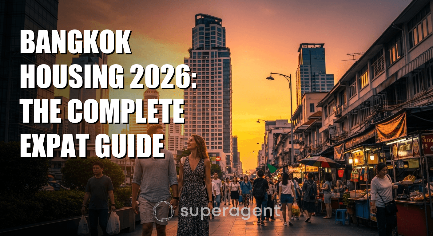 Bangkok Housing 2026: The Complete Expat Guide