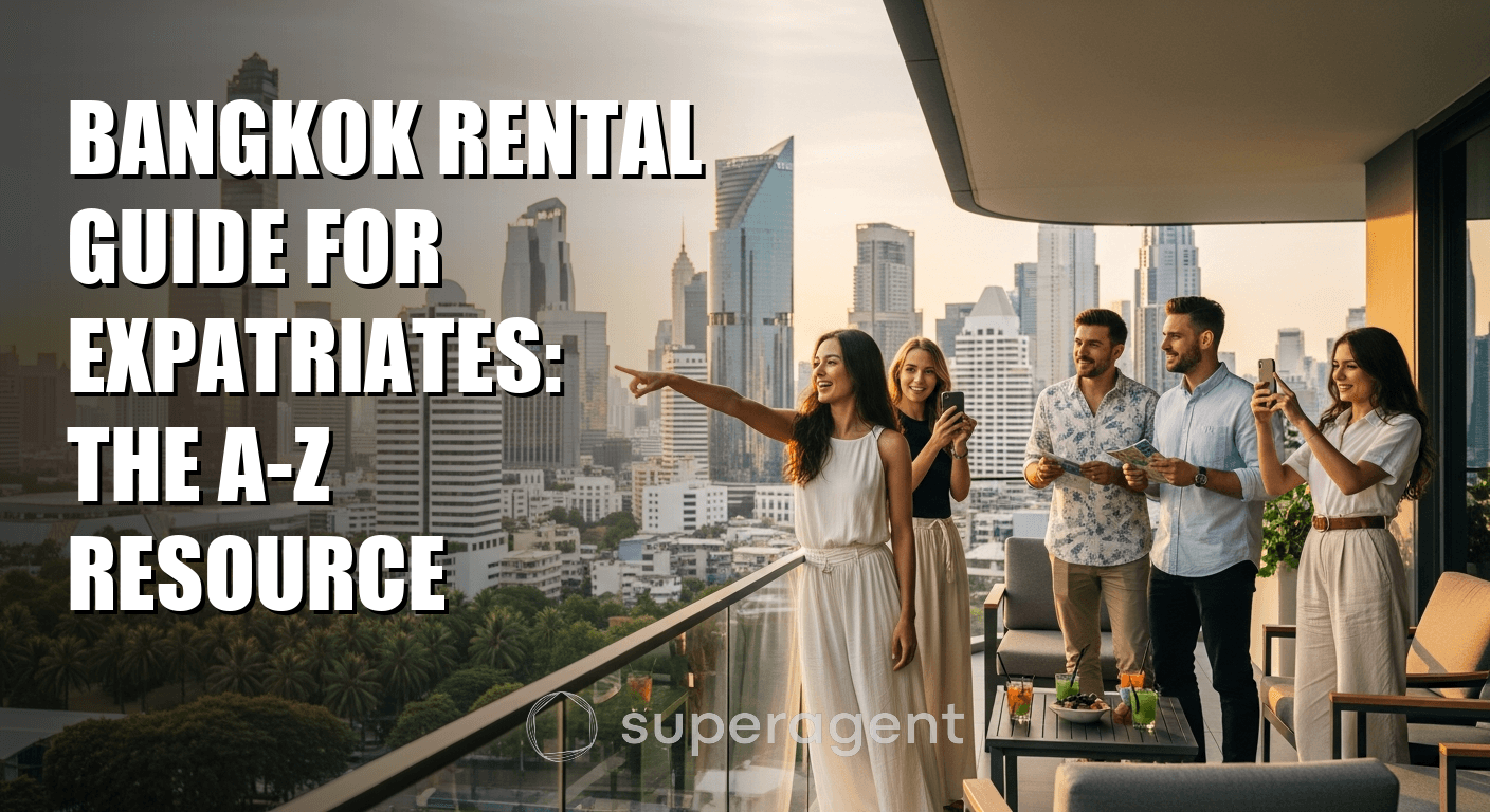 Bangkok Rental Guide for Expatriates: The A-Z Resource