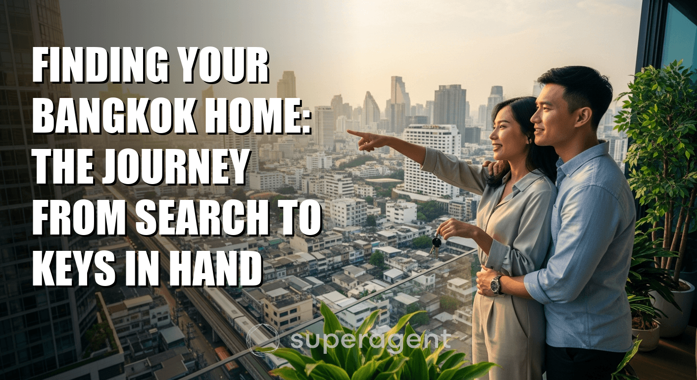 Finding Your Bangkok Home: The Journey from Search to Keys in Hand